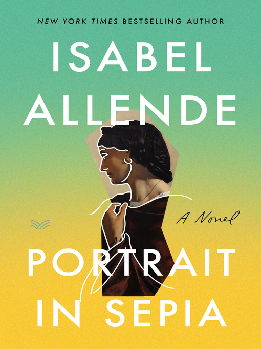 Title details for Portrait in Sepia by Isabel Allende - Available